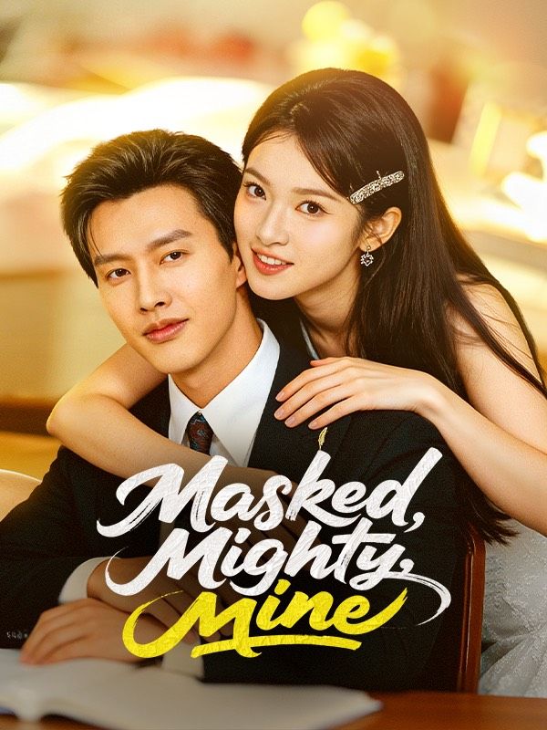 Poster Masked, Mighty, Mine (DUBBED)