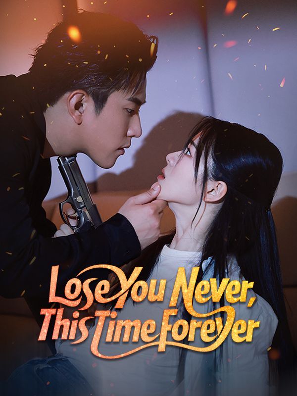 Poster Lose You Never, This Time Forever (DUBBED)