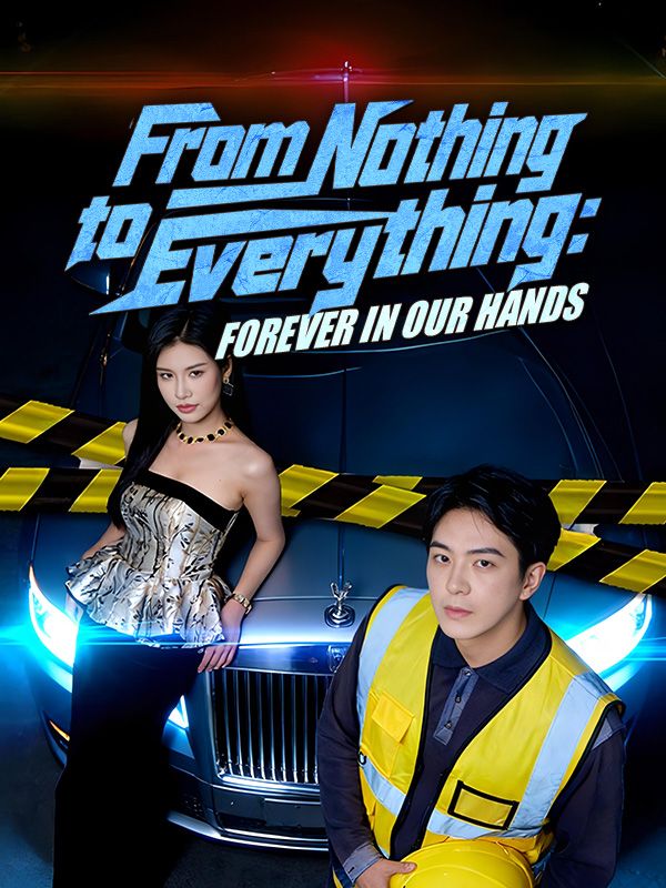 Poster From Nothing to Everything: Forever in Our Hands (DUBBED)