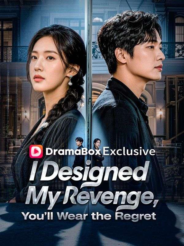 Poster I Designed My Revenge, You'll Wear the Regret (DUBBED)
