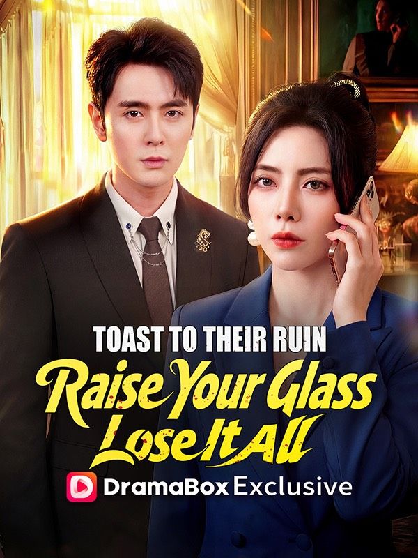 Poster Toast to Their Ruin: Raise Your Glass, Lose It All(DUBBED）