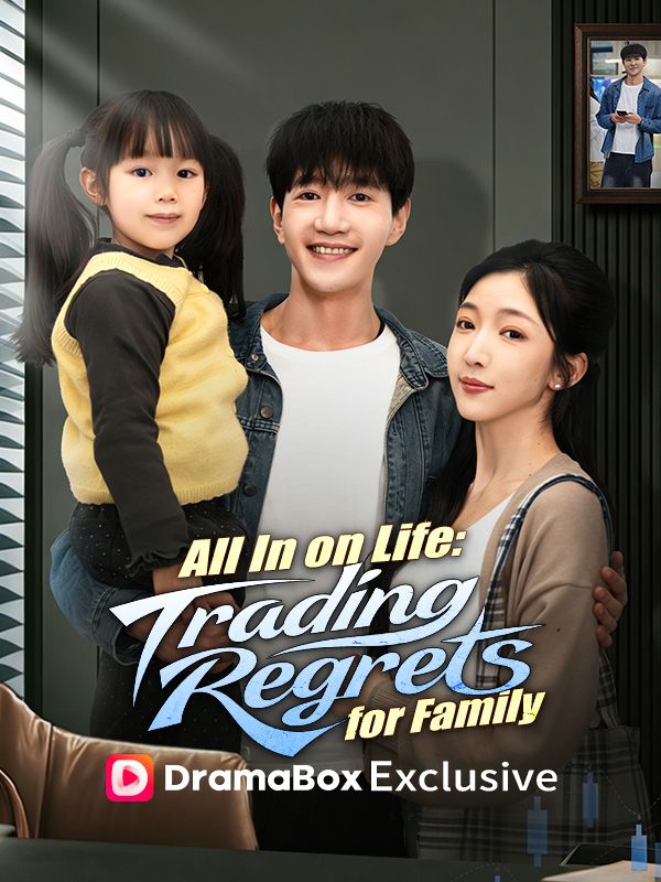 Poster All In on Life: Trading Regrets for Family