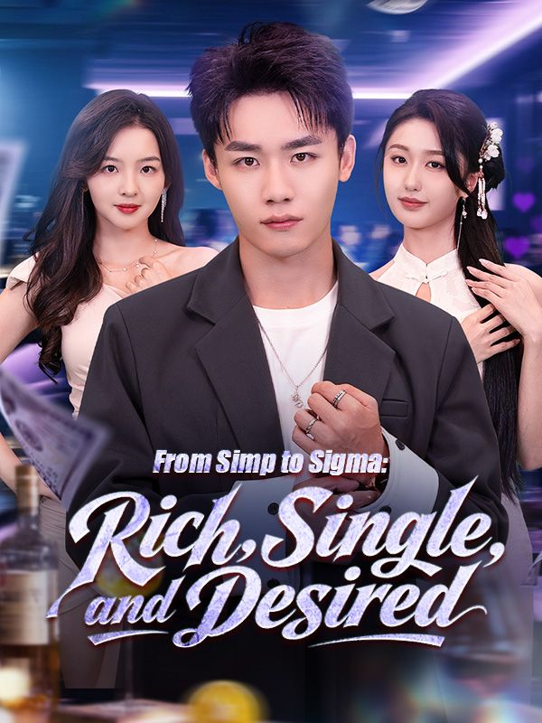 Poster From Simp to Sigma: Rich, Single, and Desired (DUBBED)