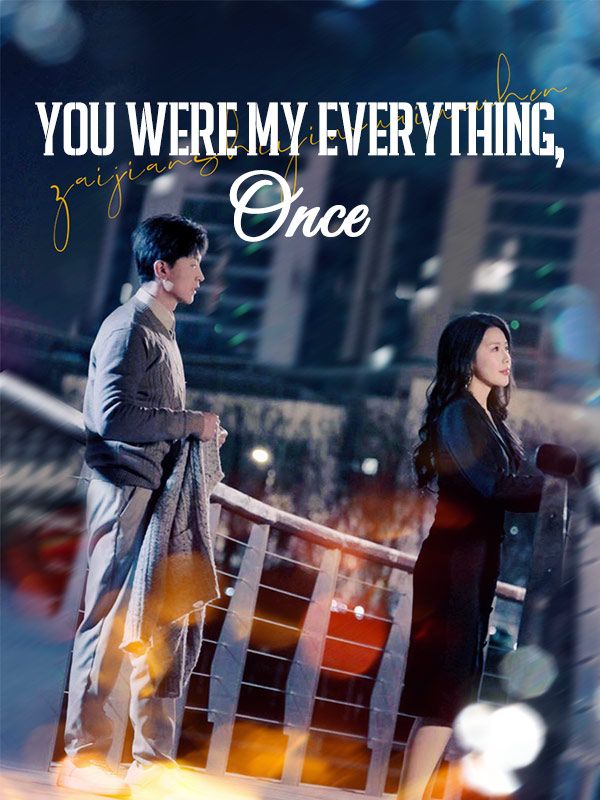 Poster You Were My Everything, Once(DUBBED)