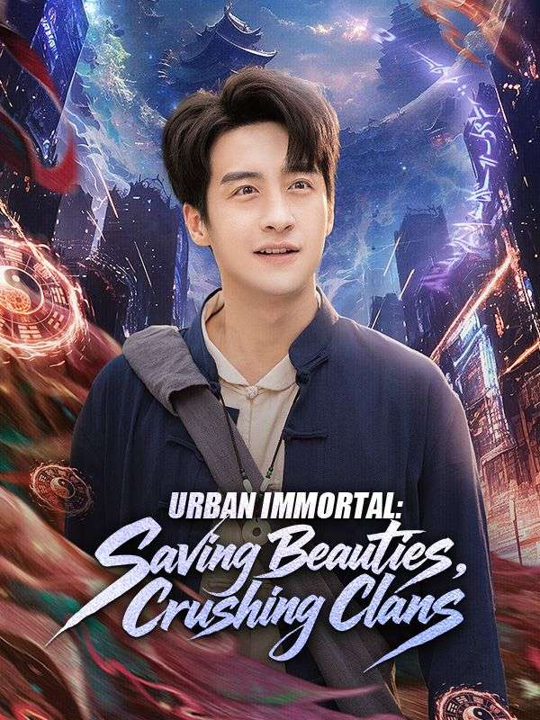 Poster Urban Immortal: Saving Beauties, Crushing Clans
