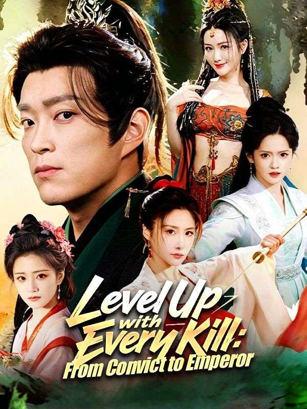 Poster Level Up with Every Kill: From Convict to Emperor
