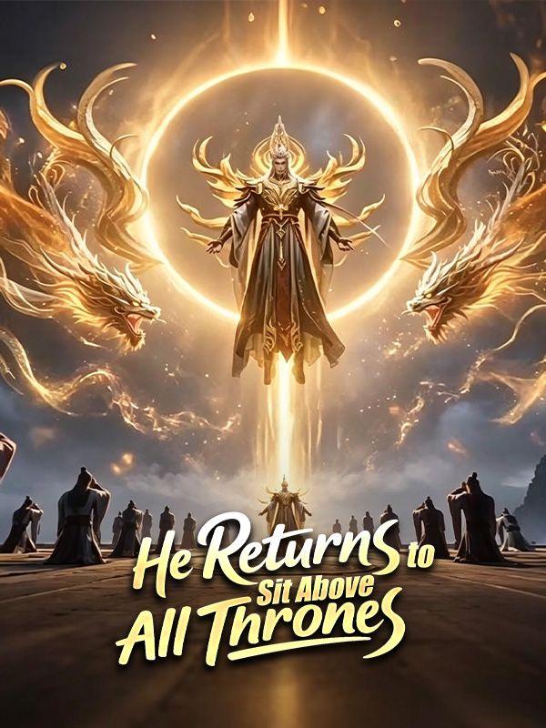 Poster He Returns to Sit Above All Thrones