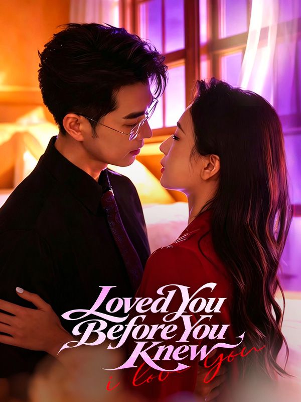 Poster Loved You Before You Knew