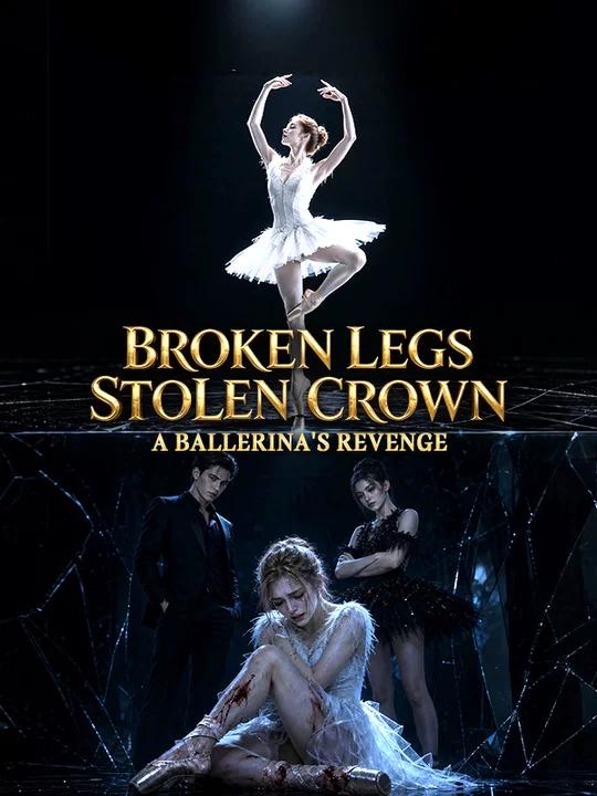 Poster Broken Legs, Stolen Crown: A Ballerina's Revenge