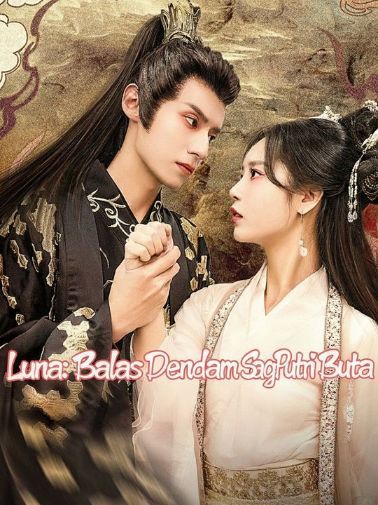 Poster Luna: Balas Dendam Sang Putri Buta