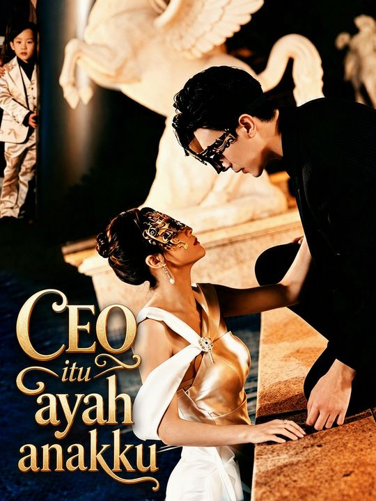 Poster CEO itu ayah anakku