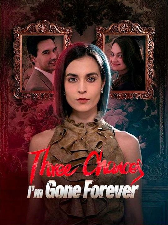 Poster Three Chances, I'm Gone Forever