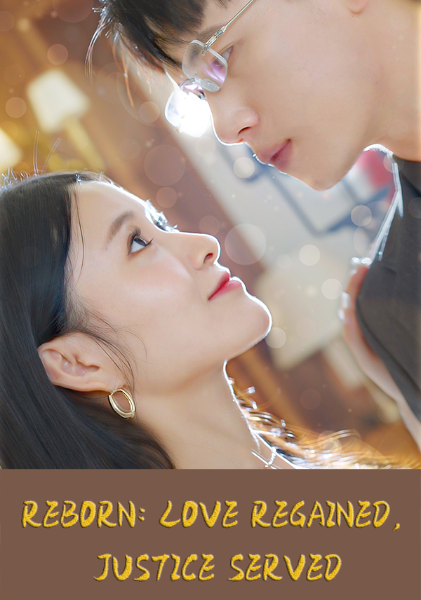 Poster Reborn: Love Regained, Justice Served
