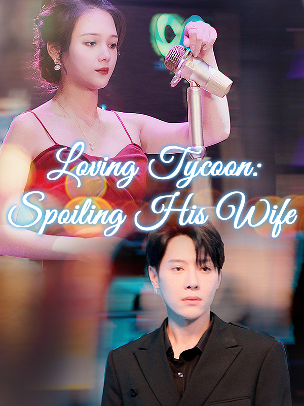 Poster Loving Tycoon: Spoiling His Wife