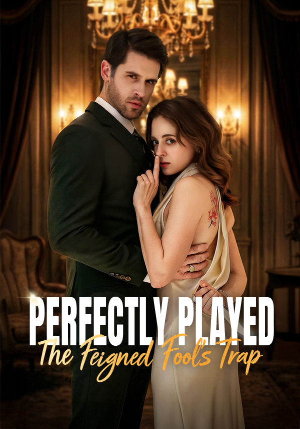 Poster Perfectly Played：The Feigned Fool's Trap