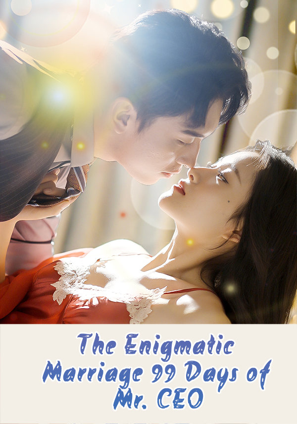 Poster The Enigmatic Marriage: 99 Days of Mr. CEO