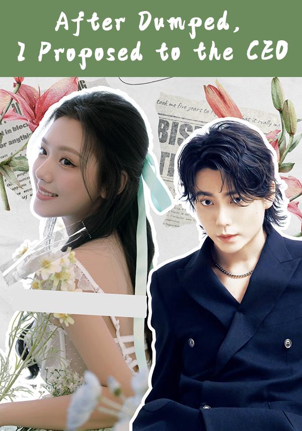Poster After Dumped, I Proposed to the CEO