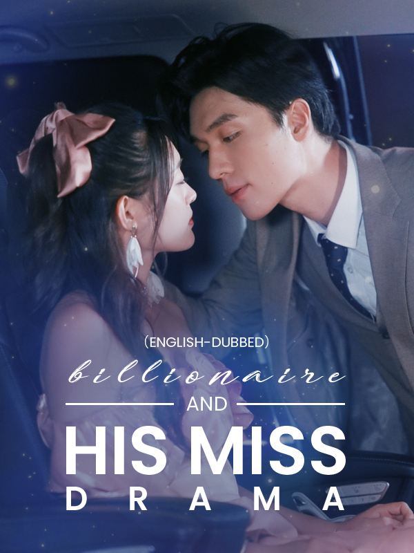 Poster （English-dubbed）Billionaire and His Miss Drama