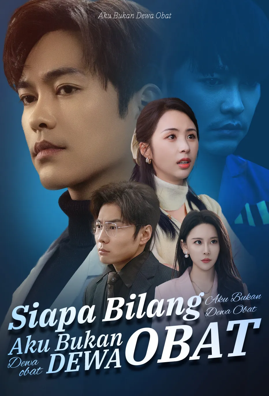 Poster Siapa Bilang Aku Bukan Dewa Obat