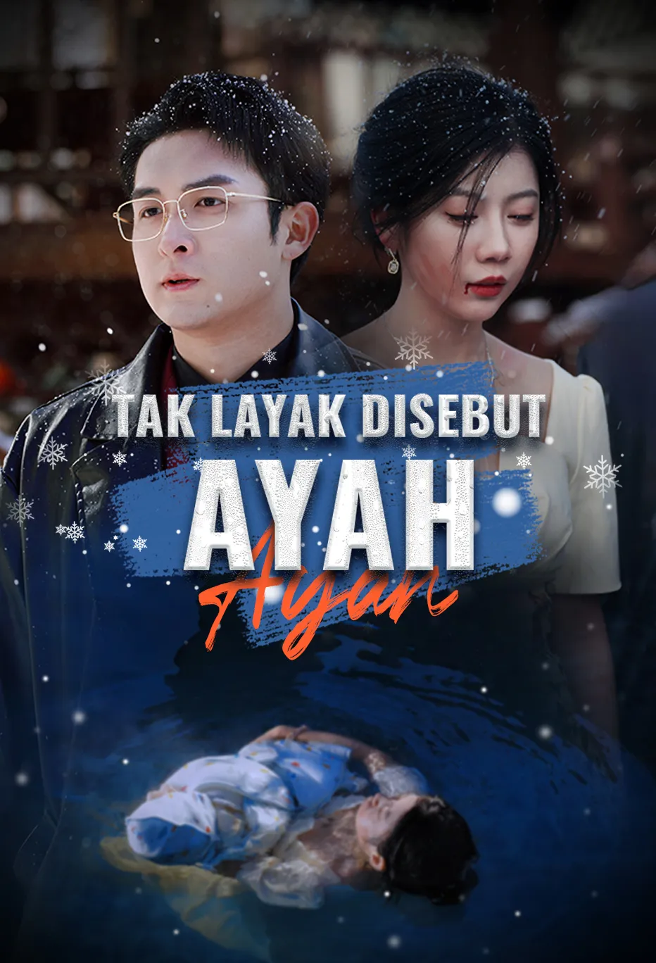 Poster Tak Layak Disebut Ayah