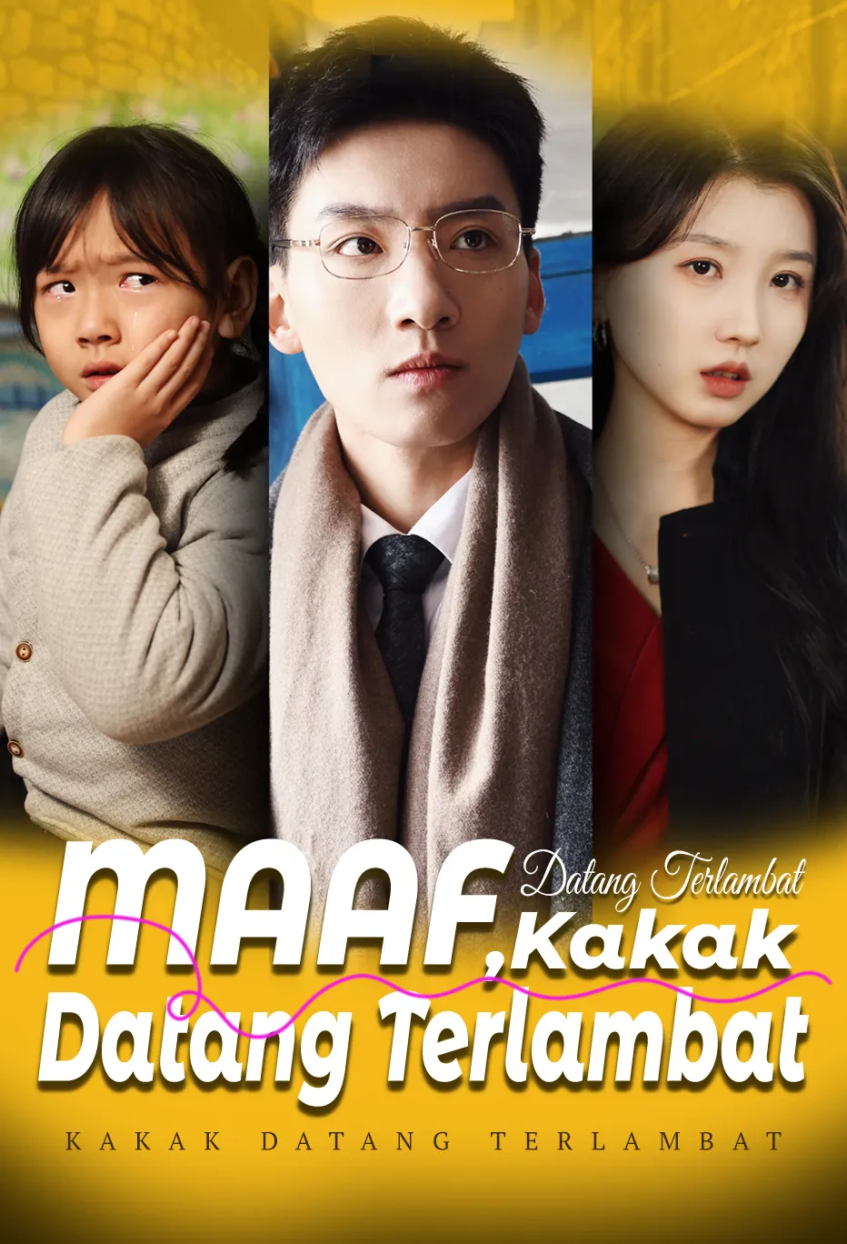 Poster Maaf, Kakak Datang Terlambat
