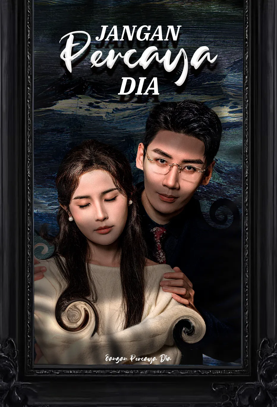 Poster Jangan Percaya Dia