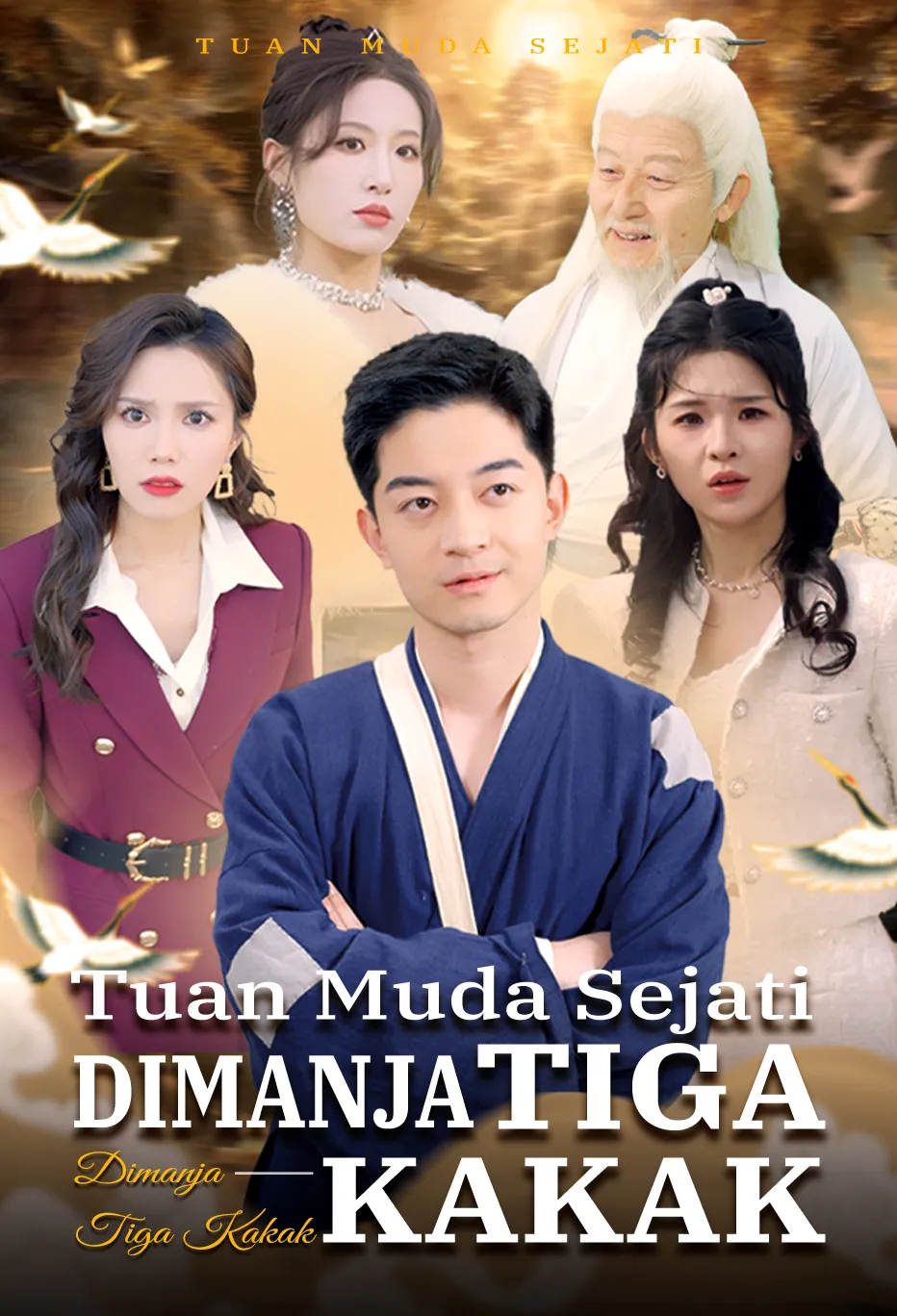 Poster Tuan Muda Sejati: Dimanja Tiga Kakak