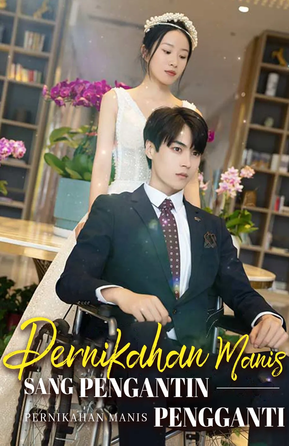 Poster Pernikahan Manis Sang Pengantin Pengganti
