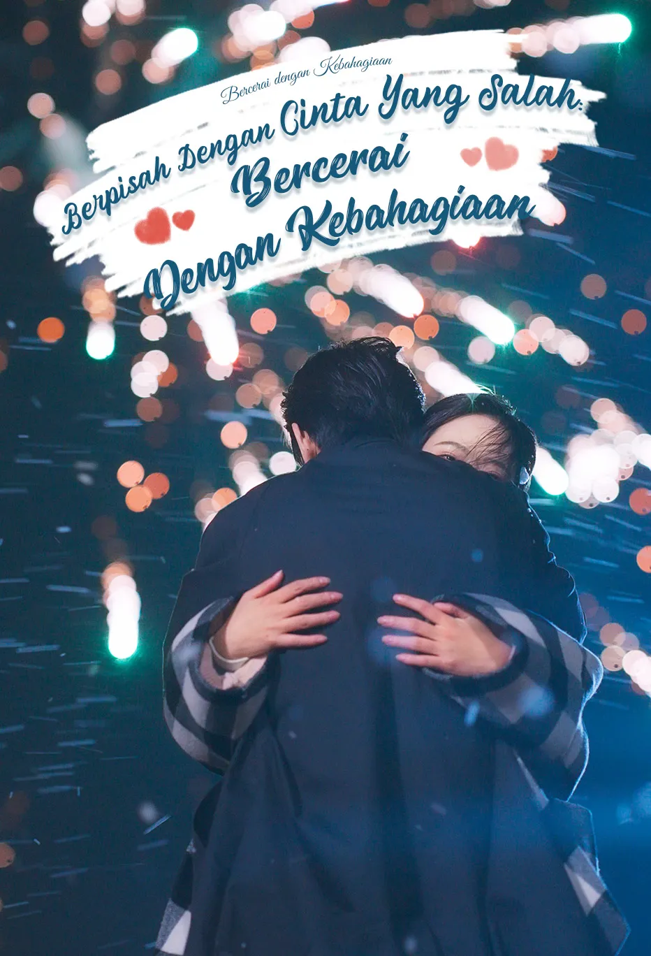 Poster Berpisah dengan Cinta yang Salah: Bercerai dengan Kebahagiaan