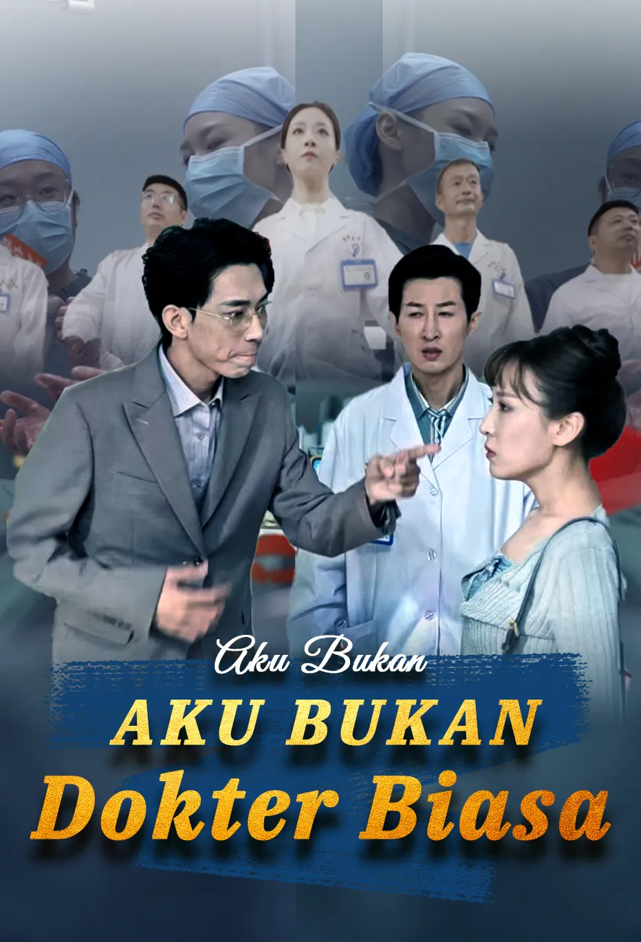 Poster Aku Bukan Dokter Biasa
