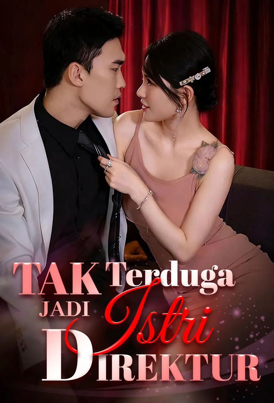 Poster Tak Terduga Jadi Istri Direktur