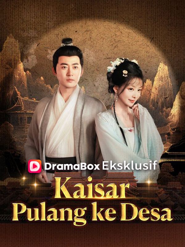 Poster Kaisar Pulang ke Desa (Sulih Suara)