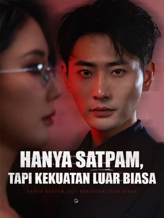 Poster Hanya Satpam, Tapi Kekuatan Luar Biasa
