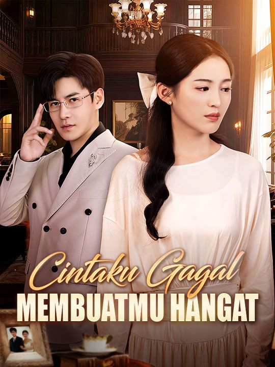 Poster Cintaku Gagal Membuatmu Hangat (Sulih Suara) 