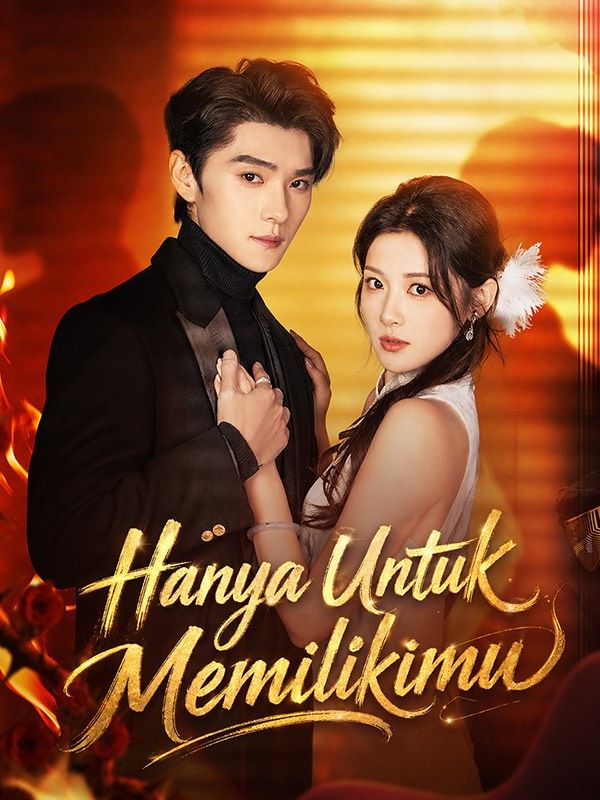 Poster Hanya Untuk Memilikimu
