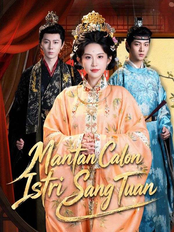 Poster Mantan Calon Istri Sang Tuan 