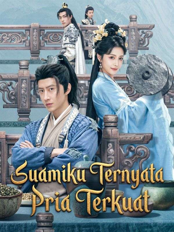Poster Suamiku Ternyata Pria Terkuat