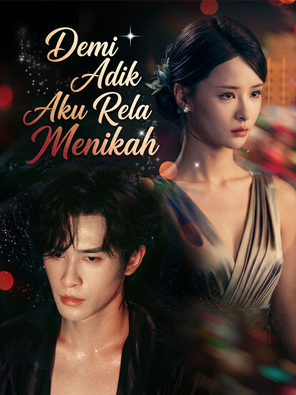 Poster Demi Adik Aku Rela Menikah