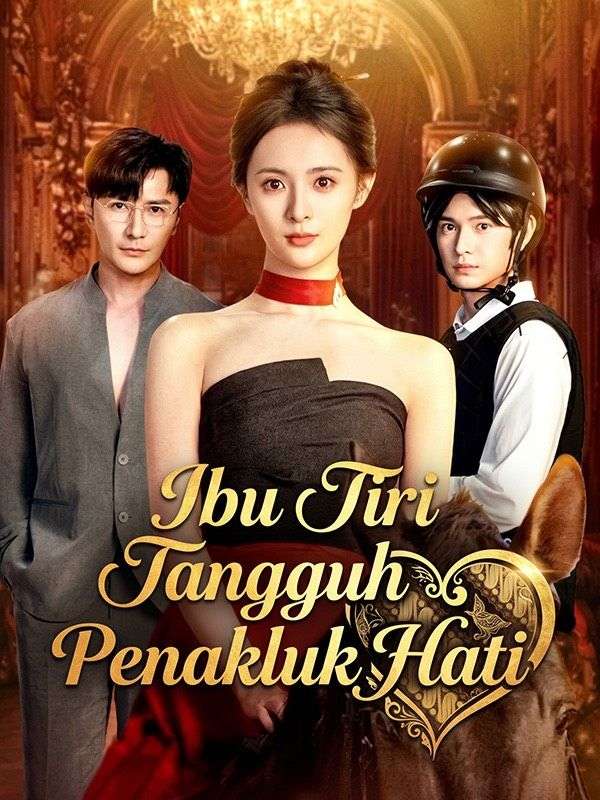 Poster Ibu Tiri Tangguh Penakluk Hati