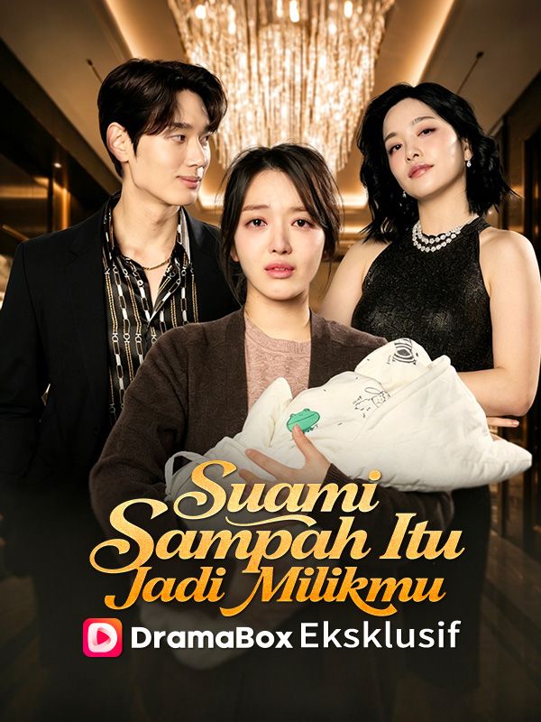 Poster Suami Sampah Itu Jadi Milikmu (Sulih Suara) 