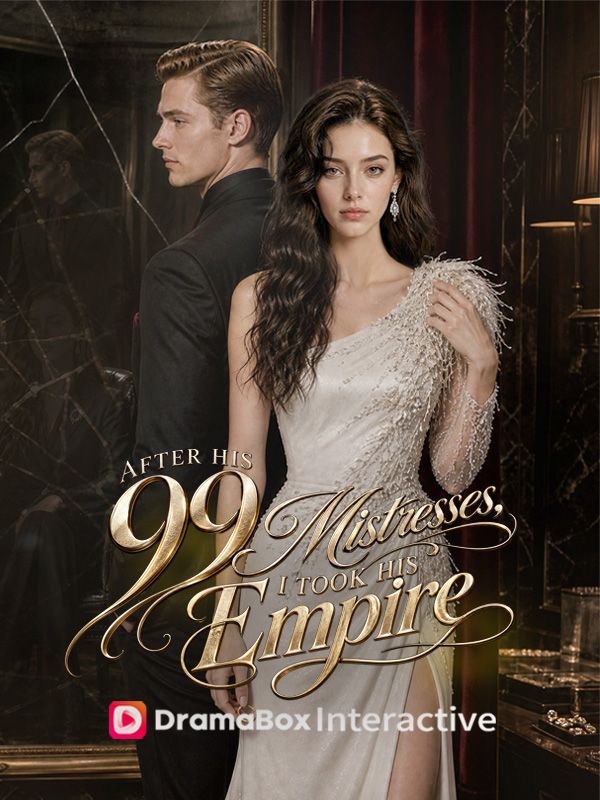 Poster After His 99 Mistresses, I Took His Empire